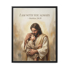 I Am With You Always – Matthew 28:20 Matte Framed Canvas