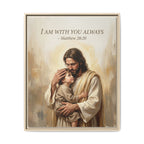 I Am With You Always – Matthew 28:20 Matte Framed Canvas
