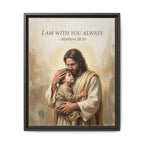 I Am With You Always – Matthew 28:20 Matte Framed Canvas
