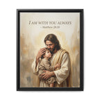 I Am With You Always – Matthew 28:20 Matte Framed Canvas